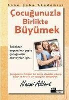 Cocugunuzla Birlikte Büyümek - Aldort, Naomi