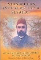 Istanbuldan Asya-yi Vustaya Seyahat - Muhibbe Darga, A.