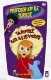 Profesör Kip ile Türkce 2 - Tarifsiz Bir Alisveris