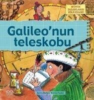 Büyük Insanlarin Hikayeleri - Galileonun Teleskobu - Bailey, Gerry; Foster, Karen