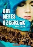 Bir Nefes Özgürlük - Akcicek, Melek