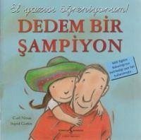 Dedem Bir Sampiyon - El Yazisi Ögreniyorum - Norac, Carl; Godon, Ingrid