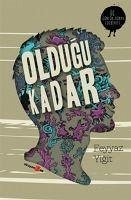 Oldugu Kadar - Yigit, Feyyaz