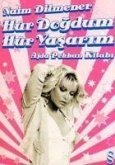 Hür Dogdum Hür Yasarim - Ajda Pekkan Kitabi