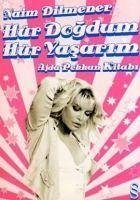 Cover Hür Dogdum Hür Yasarim - Ajda Pekkan Kitabi