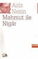 Mahmut Ile Nigar - Nesin, Aziz