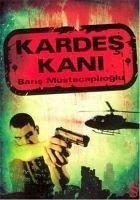 Kardes Kani - Müstecaplioglu, Baris