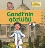 Büyük Insanlarin Hikayeleri - Gandinin Gözlügü