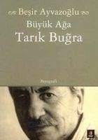 Büyük Aga Tarik Bugra - Ayvazoglu, Besir