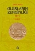 Uluslarin Zenginligi 2. Cilt - Smith, Adam