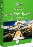 Yoga Samadhi - Sinirlari Asmak - Manaf, Akif