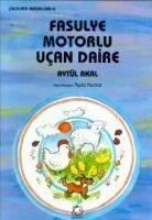 Fasulye Motorlu Ucan Daire - Akal, Aytül