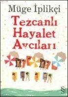 Tezcanli Hayalet Avcilari - Iplikci, Müge