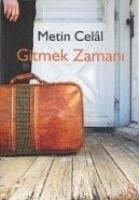 Gitmek Zamani - Celal, Metin