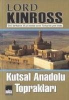 Kutsal Anadolu Topraklari - Kinross, Lord