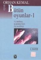 Bütün Oyunlar-1 - Kemal, Orhan