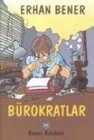 Bürokratlar - Bener, Erhan