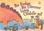 Bu Sudan Bir Dinozor Icmis Olabilir mi