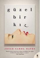 Güzel Bir Kiz - Carol Oates, Joyce