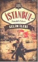 Istanbulun Sandik Odasi - Ileri, Selim