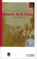 Canakkale Savasi Siperin Ardi Vatan; Türk Cephesinden 1915 Deniz ve Kara Muharebeleri - Göncü, Gürsel; Aldogan, Sahin