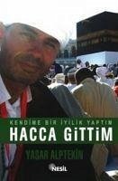 Kendime Bir Iyilik Yaptim - Hacca Gittim - Alptekin, Yasar