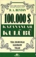 100.000 Kazananlar Kulübü; Yilda 100.000 Dolar Kazanmanin Yollari - A. Benton, D.