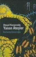 Otoyol Kenarinda Yanan Atesler - Devecioglu, Barbaros