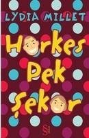 Herkes Pek Seker - Millet, Lydia