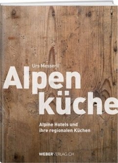 Alpenküche - Messerli, Urs