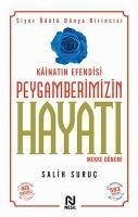 Kainatin Efendisi Peygamberimizin Hayati 1 - Suruc, Salih