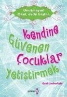 Unutmayin Okul, Evde Baslar Kendine Güvenen Cocuklar Yetistirmek - Lindenfield, Gael