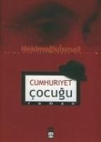 Cumhuriyet Cocugu - Ismail, Hekimoglu