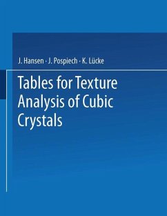 Tables for Texture Analysis of Cubic Crystals - Hansen, J.;Pospiech, J.;Lücke, K.