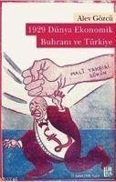 1929 Dünya Ekonomik Buhrani ve Türkiye - Gözcü, Alev