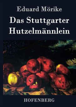 Das Stuttgarter Hutzelmännlein - Mörike, Eduard