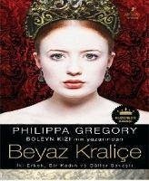 Beyaz Kralice - Gregory, Philippa