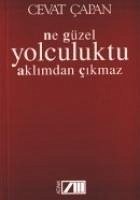 Ne Güzel Yolculuktu Aklimdan Cikmaz - Capan, Cevat