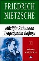 Müzigin Ruhundan Tragedyanin Dogus - Wilhelm Nietzsche, Friedrich
