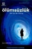 Ölümsüzlük; Ana Icin Mihrap