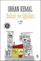 Eskici Ve Ogullari - Kemal, Orhan