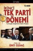 Ikinci Tek Parti Dönemi - Özdag, Ümit