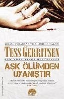 Ask Ölümden Uyanistir - Gerritsen, Tess