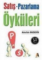 Satis ve Pazarlama Öyküleri - Bozgeyik, Abdullah