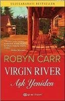 Virgin River - Ask Yeniden - Carr, Robyn