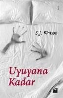 Uyuyana Kadar - J. Watson, S.