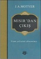 Misirdan Cikis - Uzun Yolculuk Dönemimiz - A. Motyer, J.