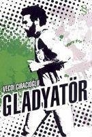 Gladyatör - Ciracioglu, Vecdi