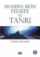 Modern Bilim Felsefe ve Tanri - Taslaman, Caner