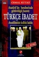 Türkce Ibadet - Kutay, Cemal